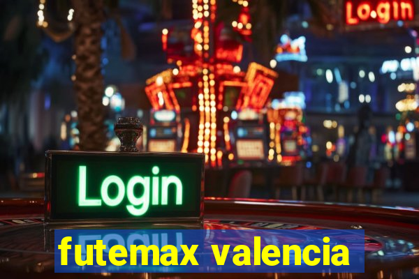 futemax valencia